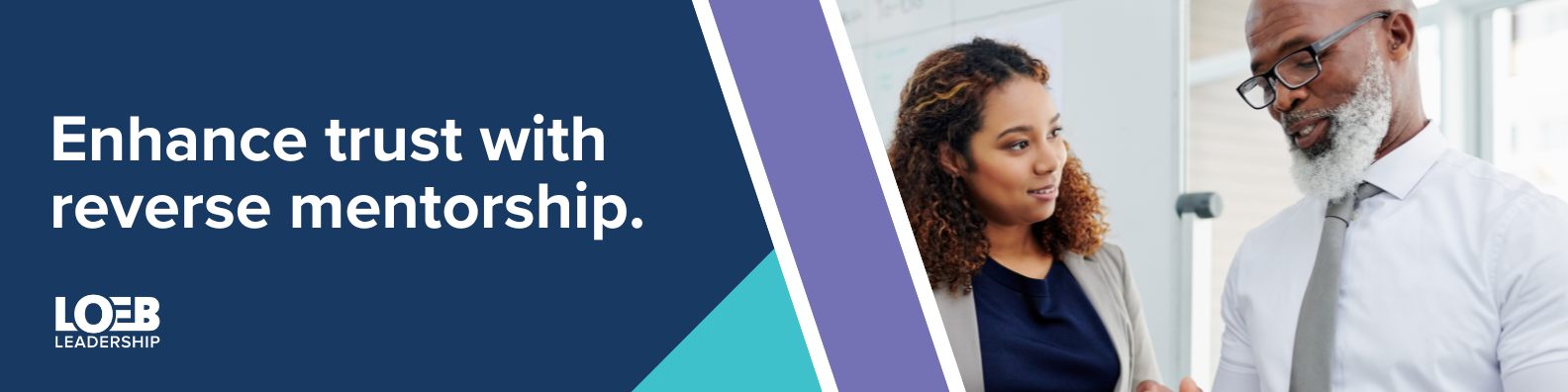 Call to action to work with Loeb Leadership to design a reverse mentorship program that helps build trust across teams