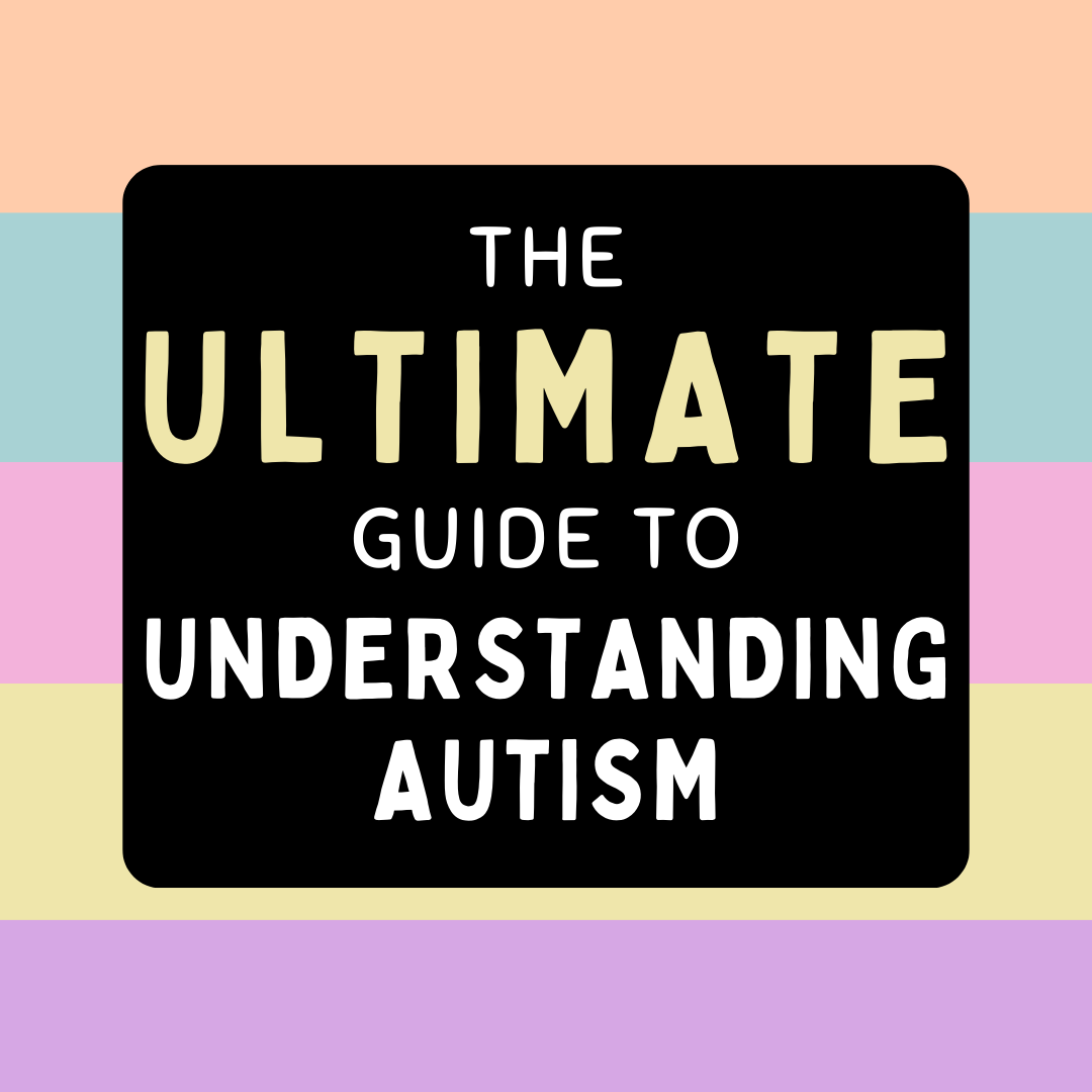 The Ultimate Guide to Understanding Autism