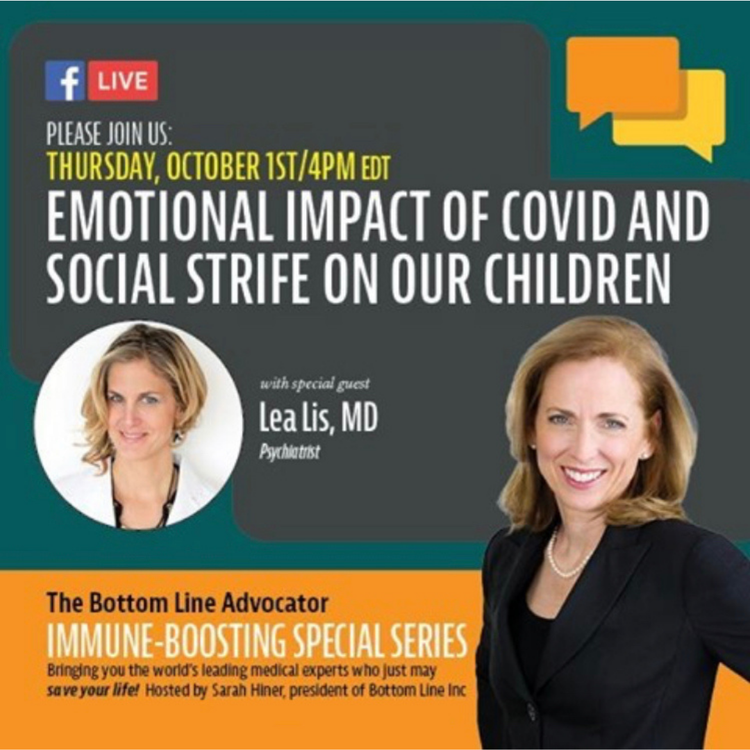 The Emotional Toll of COVID-19 On Our Children — Sarah Hiner Talks to Psychiatrist Lea Lis, MD