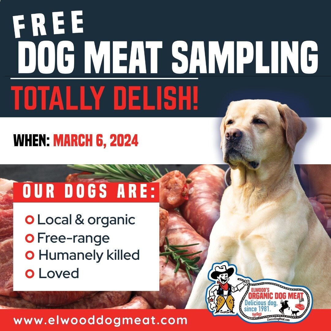 It's finally here!

Wednesday, March 6, 2024 is when we give out Dog Meat samples.

Come join us for some tasty Beagle Bacon and Retriever Ribs!

@dr_faraz_harsini @elwoodsorganicdog @nataliefultonofficial
