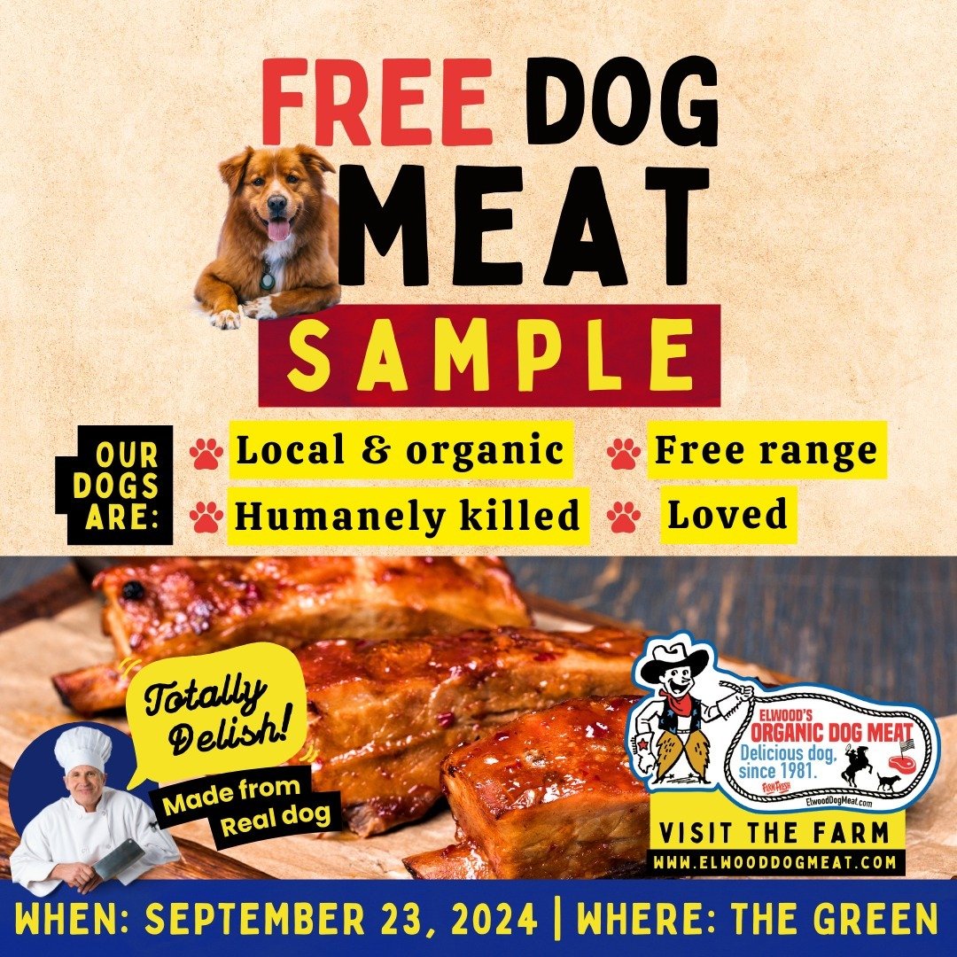 Don't miss it!

Monday, September 23 2024 is when Elwood's Organic Dog Meat will be available on campus.

Come try beagle bacon, retriever ribs, and Pomeranian eggs!

#dog #yum #meat