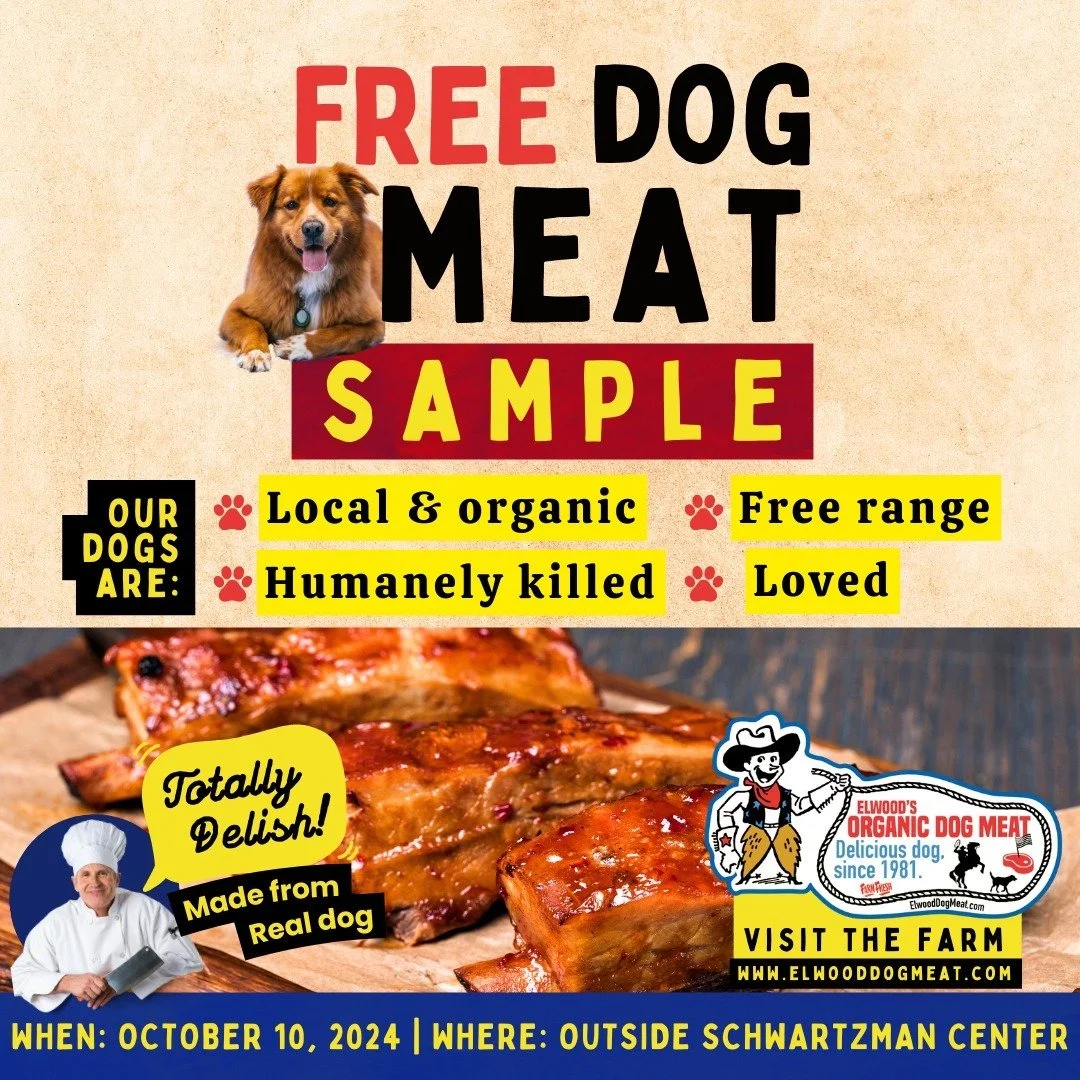 Don't miss it!
Thursday, October 10 2024 is when Elwood's Organic Dog Meat will be available on campus.
Come try beagle bacon, retriever ribs, and Pomeranian eggs!
#dog #yum #meat