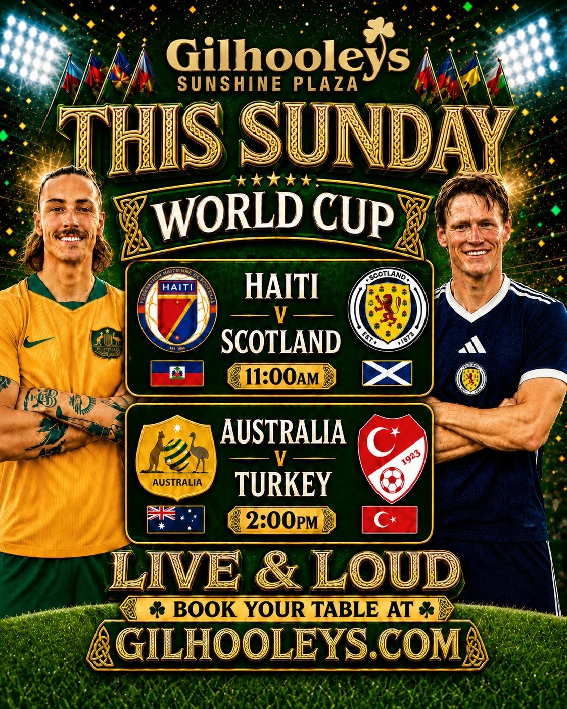 This Sunday at Gilhooleys Sunshine Plaza is a big one. Australia kick off their World Cup campaign and our Celtic brothers Scotland are also in action, both live and loud on the big screens.

Get your table booked now and come watch all the action wi