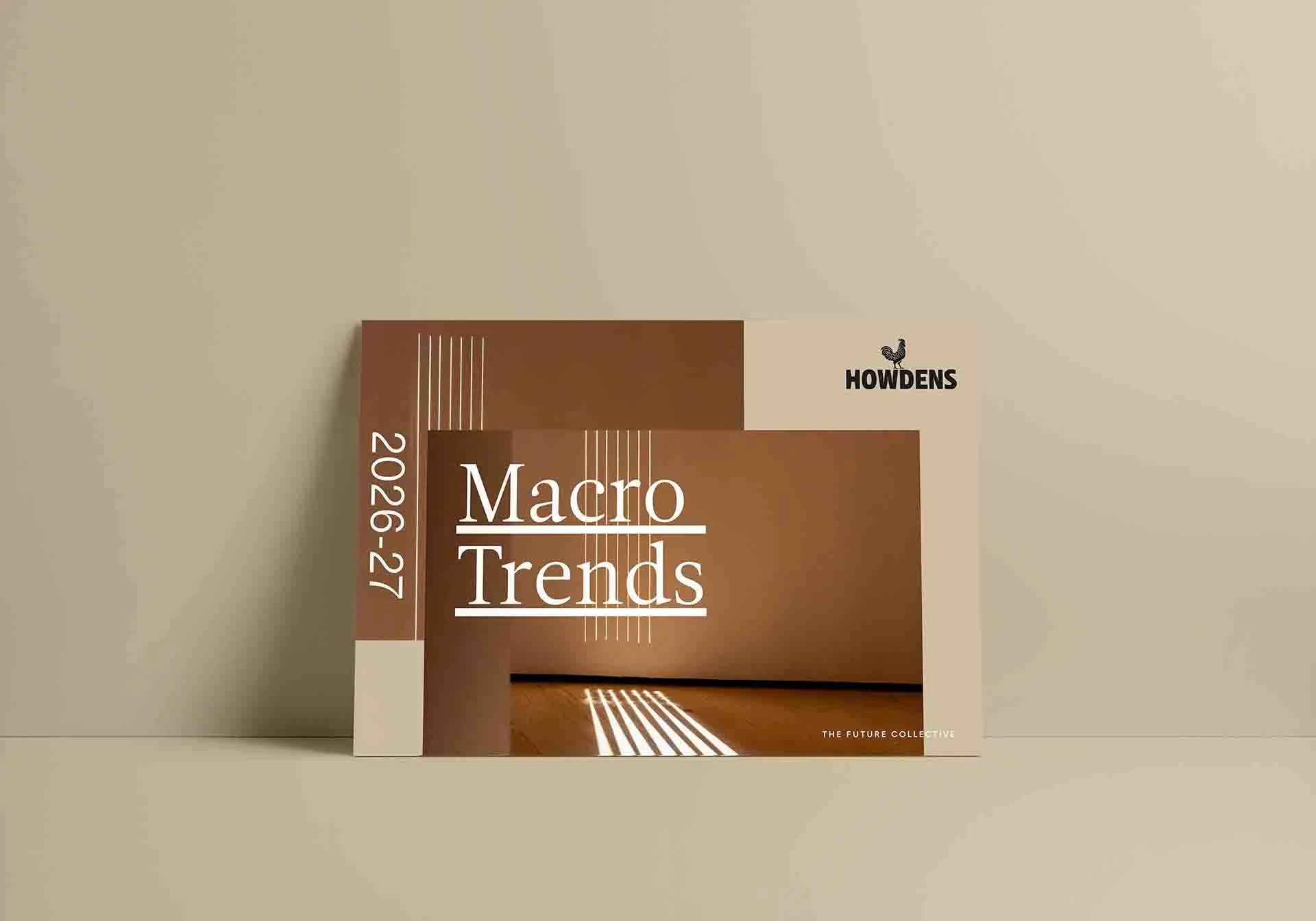 Promotional materials for Macro Trends report for Howdens