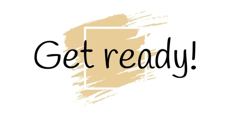 Yellow box with text saying Get Ready