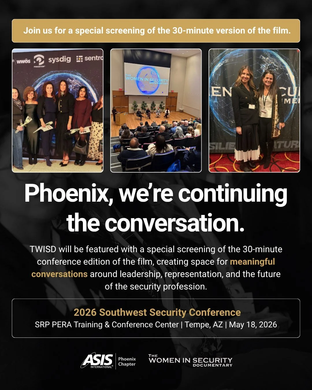 Phoenix, we&rsquo;re continuing the conversation. 🎬

The Women in Security Documentary will be featured at the 2026 Southwest Security Conference with a special screening of the 30-minute version of the film.

Designed for conference environments, t