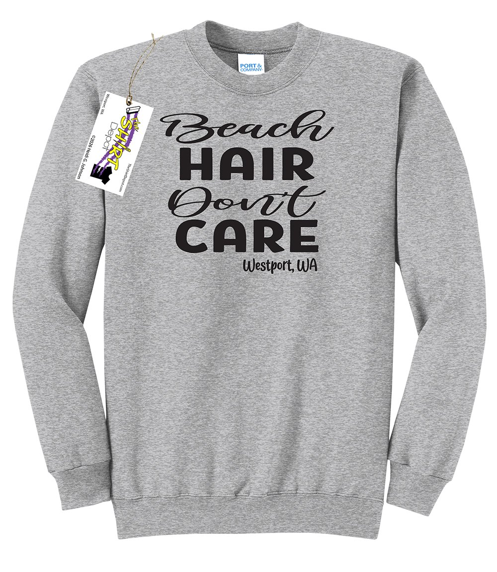 Beach Hair Don't Care with Westport Mens/Unisex Crewneck Sweatshirt Vacation Trip Wear Apparel Gift Funny Gear