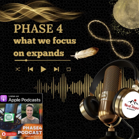 An infographic titled 'PHASE 4: what we focus on expands' with gold decorative elements, a full moon, a feather, a infinity symbol, a sound waveform, and a pair of gold and black headphones with a logo that reads 'Next Step Academy.' There is also a podcast promotion featuring a man with sound icons from Apple Podcasts and Spotify.