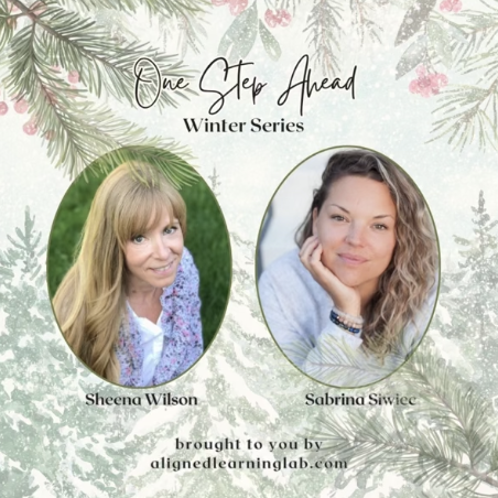 A promotional graphic for the 'One Step Ahead Winter Series' featuring photos of Sheena Wilson and Sabrina Siwiec, with a snowy pine branch background.