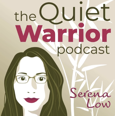 Podcast cover titled "The Quiet Warrior" featuring Serena Low, with an illustration of a woman with glasses and long hair, and a background of white bamboo leaves.