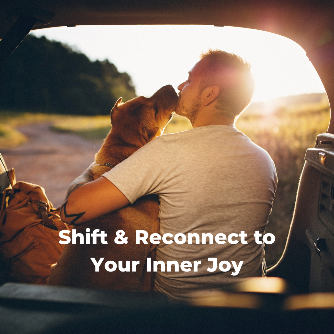 Shift &amp; Reconnect to Your Inner Joy 