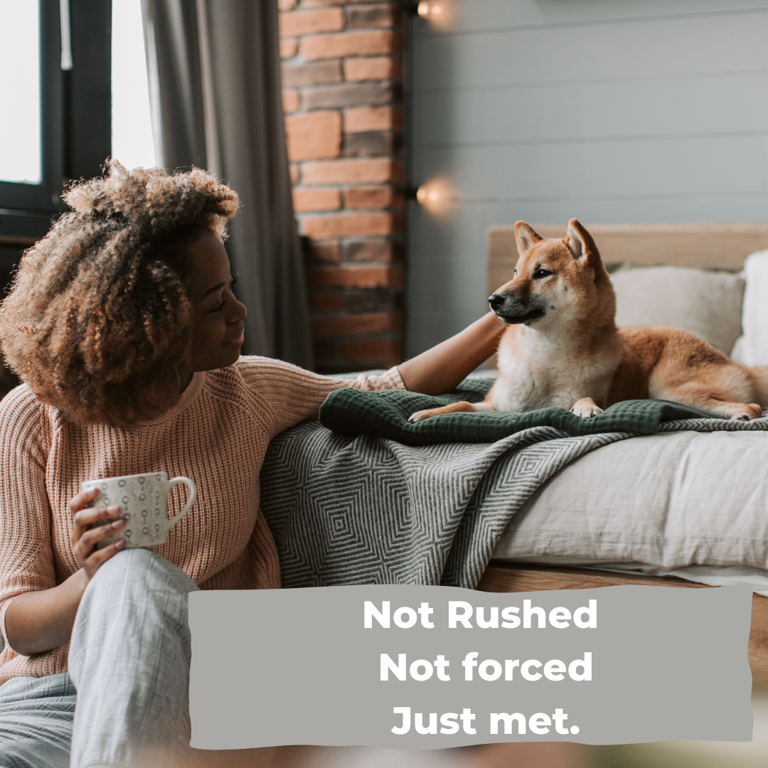 Not Rushed. Not Forced. Just Met. 