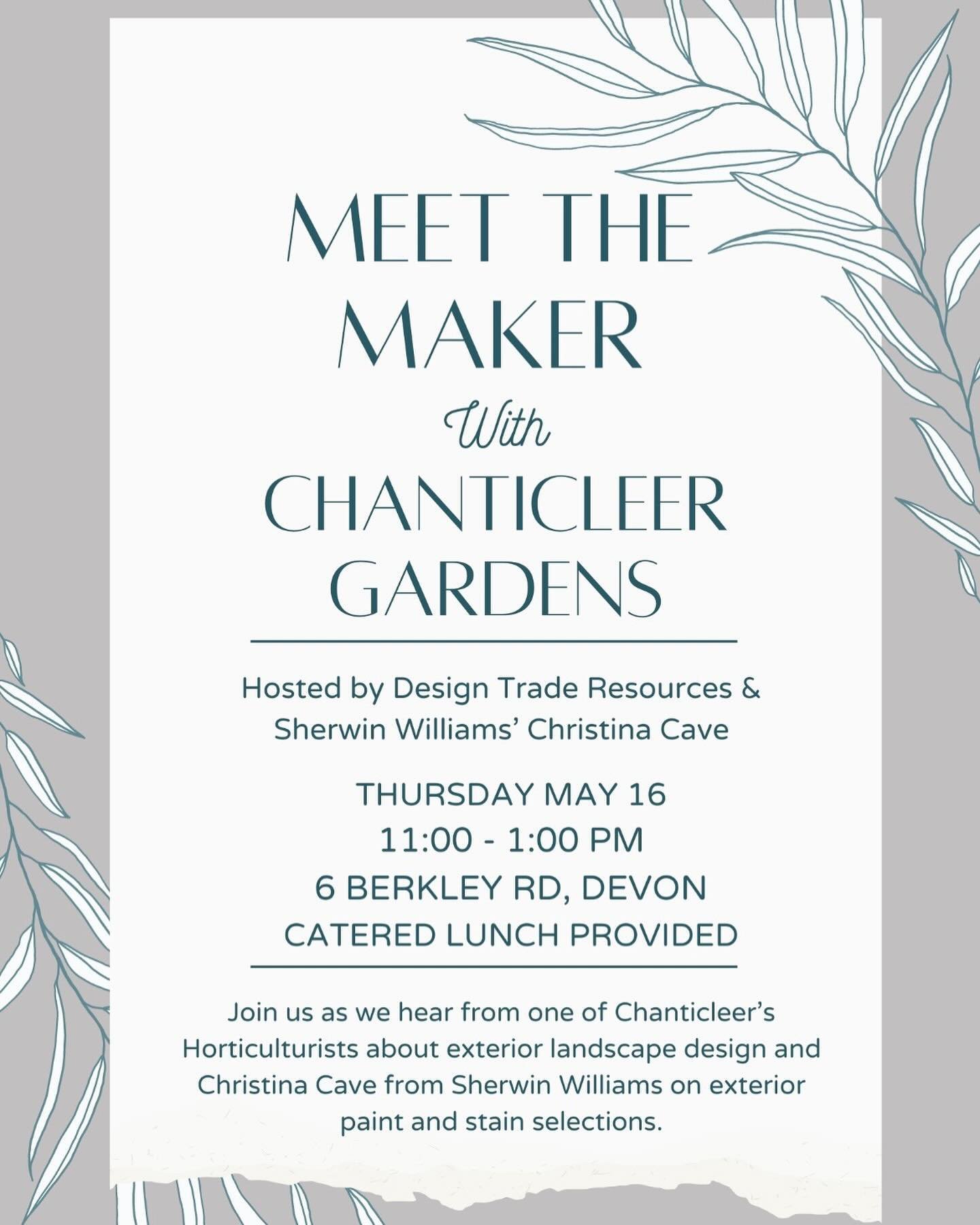 We are very excited to announce our next Meet The Maker event! Please join us as we Host with Christina Cave from @sherwinwilliams, Chanticleer Gardens for a review on exterior landscape design &amp; paint/stain selections. This will be our last big 