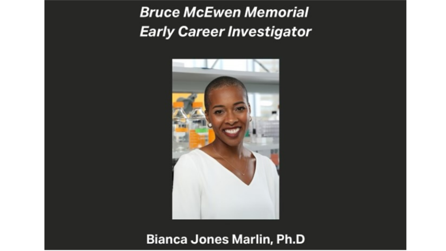 Bruce McEwen Memorial Early Career Investigator award with a picture of Bianca Jones Marlin's headshot in the center