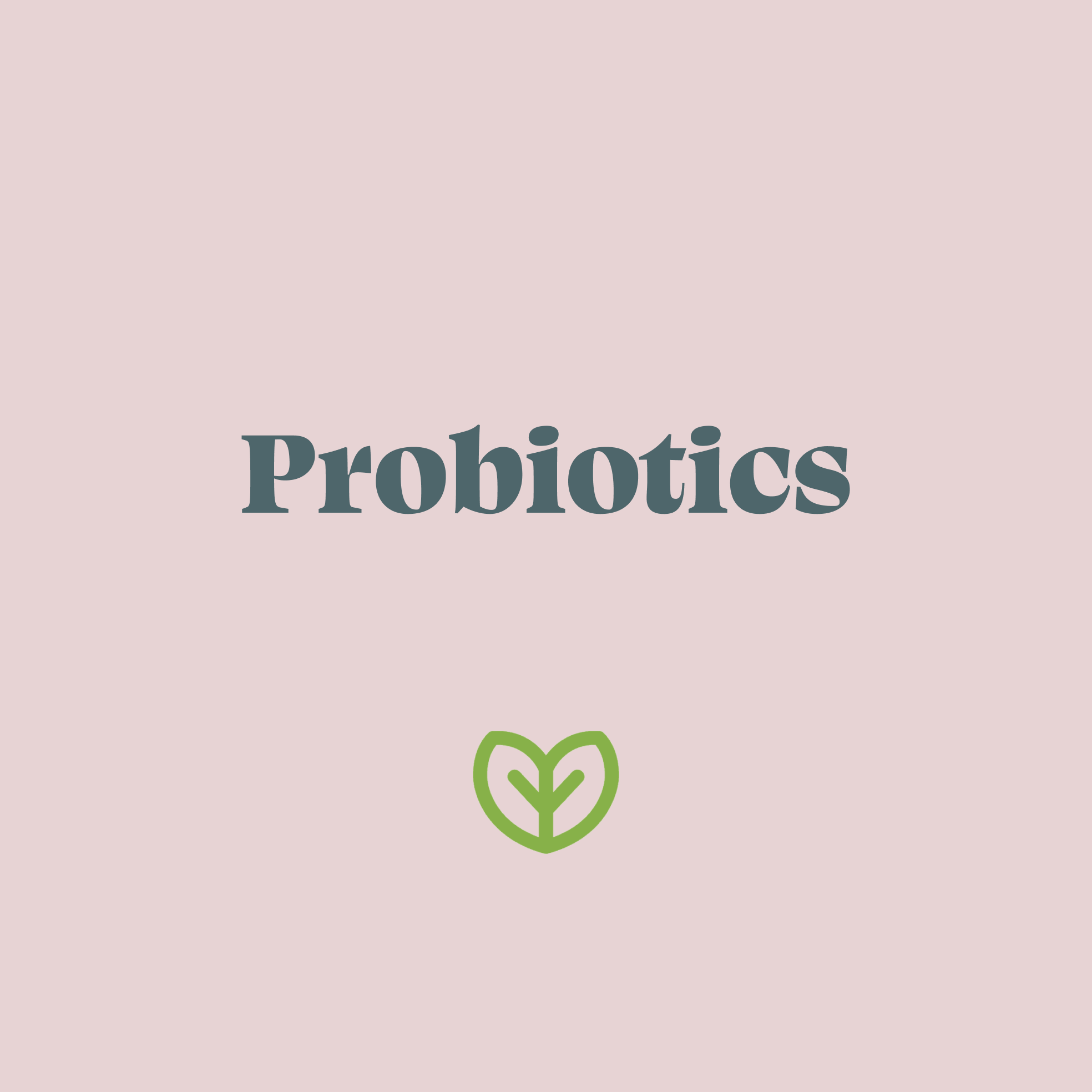 Probiotics