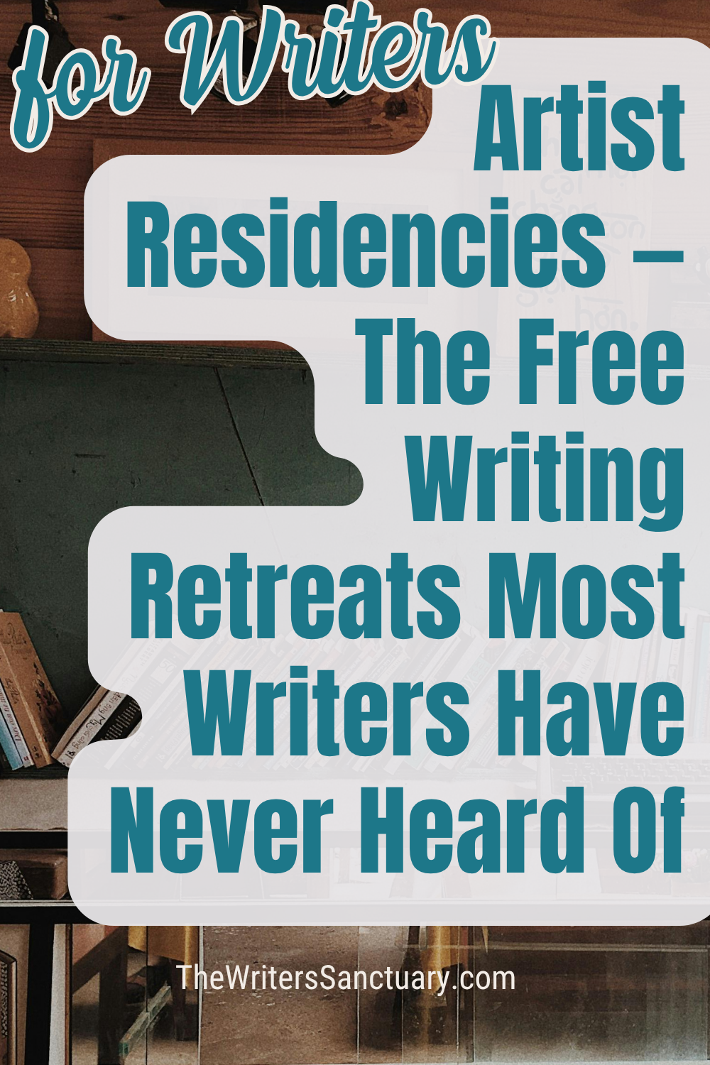 Artist Residencies — The Free Writing Retreats Most Writers Have Never Heard Of