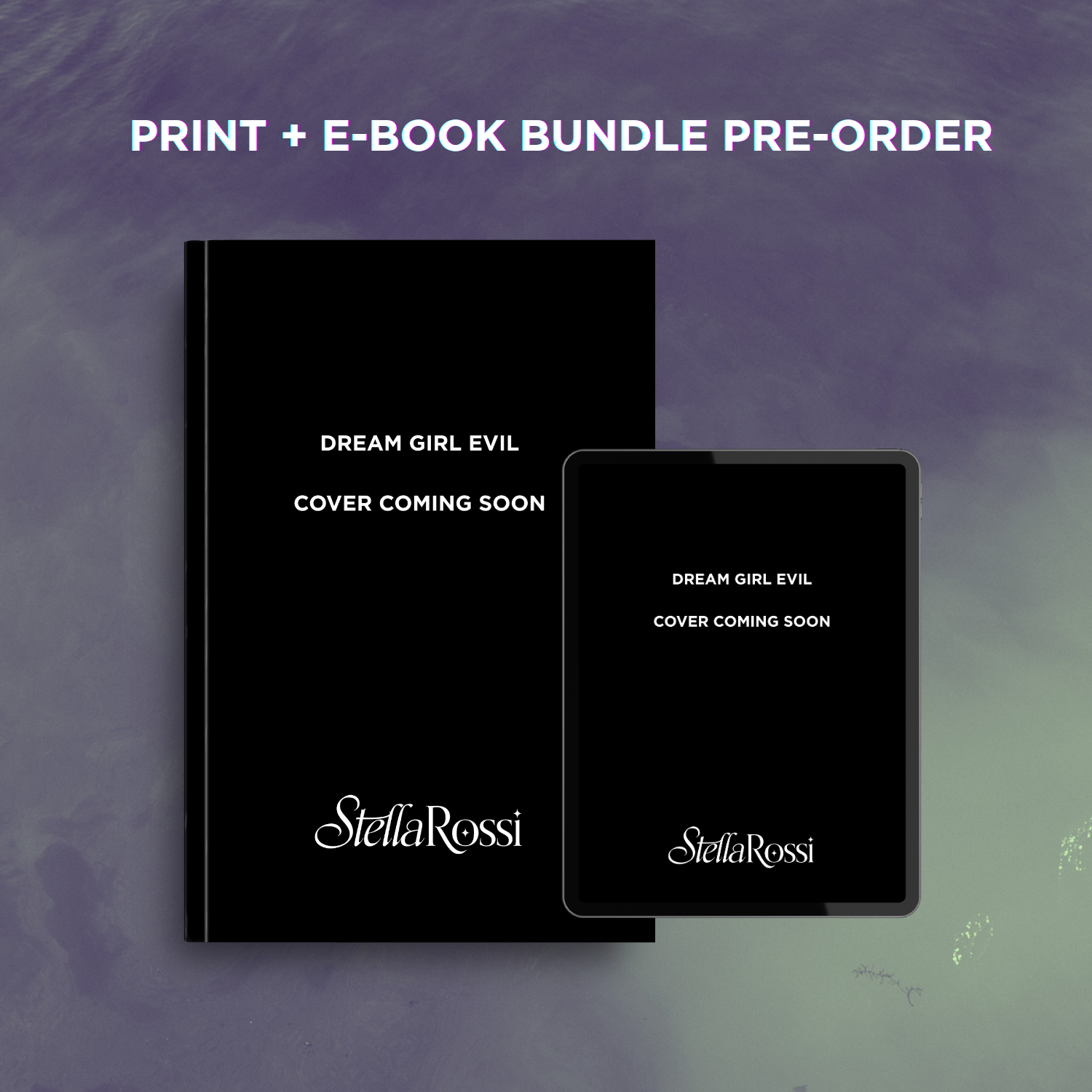 DREAM GIRL EVIL - Pre-Order Book Bundle (Physical Signed, E-Book)