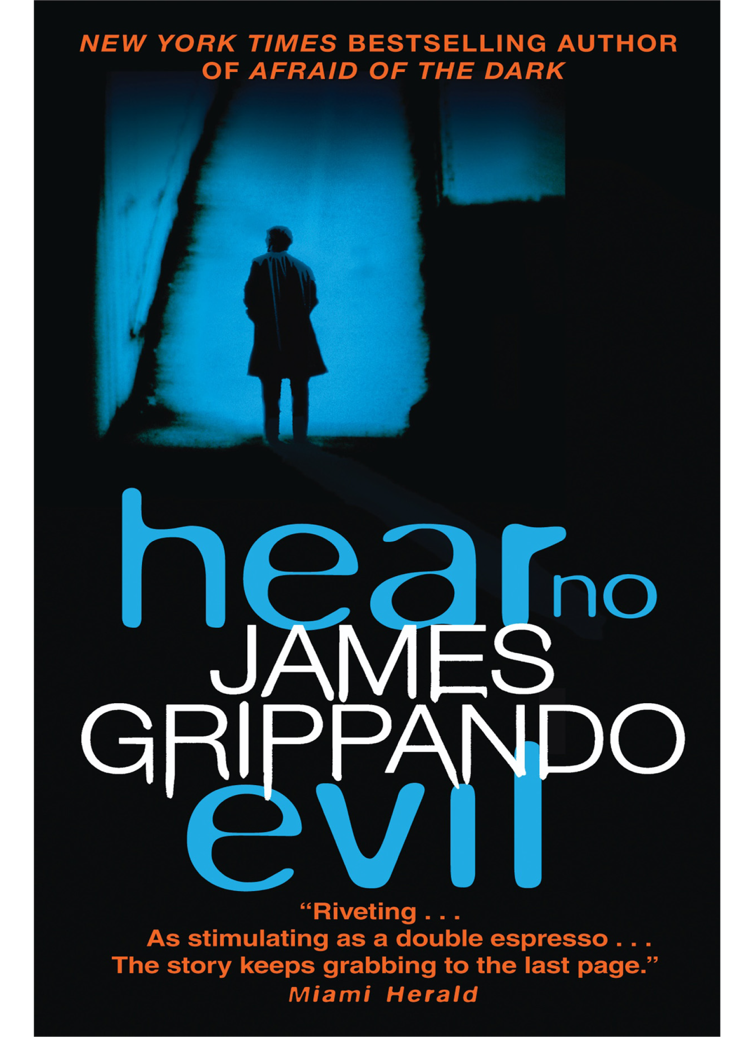 HEAR NO EVIL — JAMES GRIPPANDO