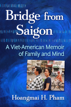 The front cover of the book "Bridge from Saigon" by Hoangmai H. Pham