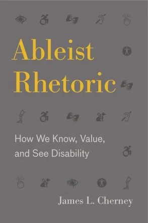 Cover of the book, Ableist Rhetoric by James Cherney