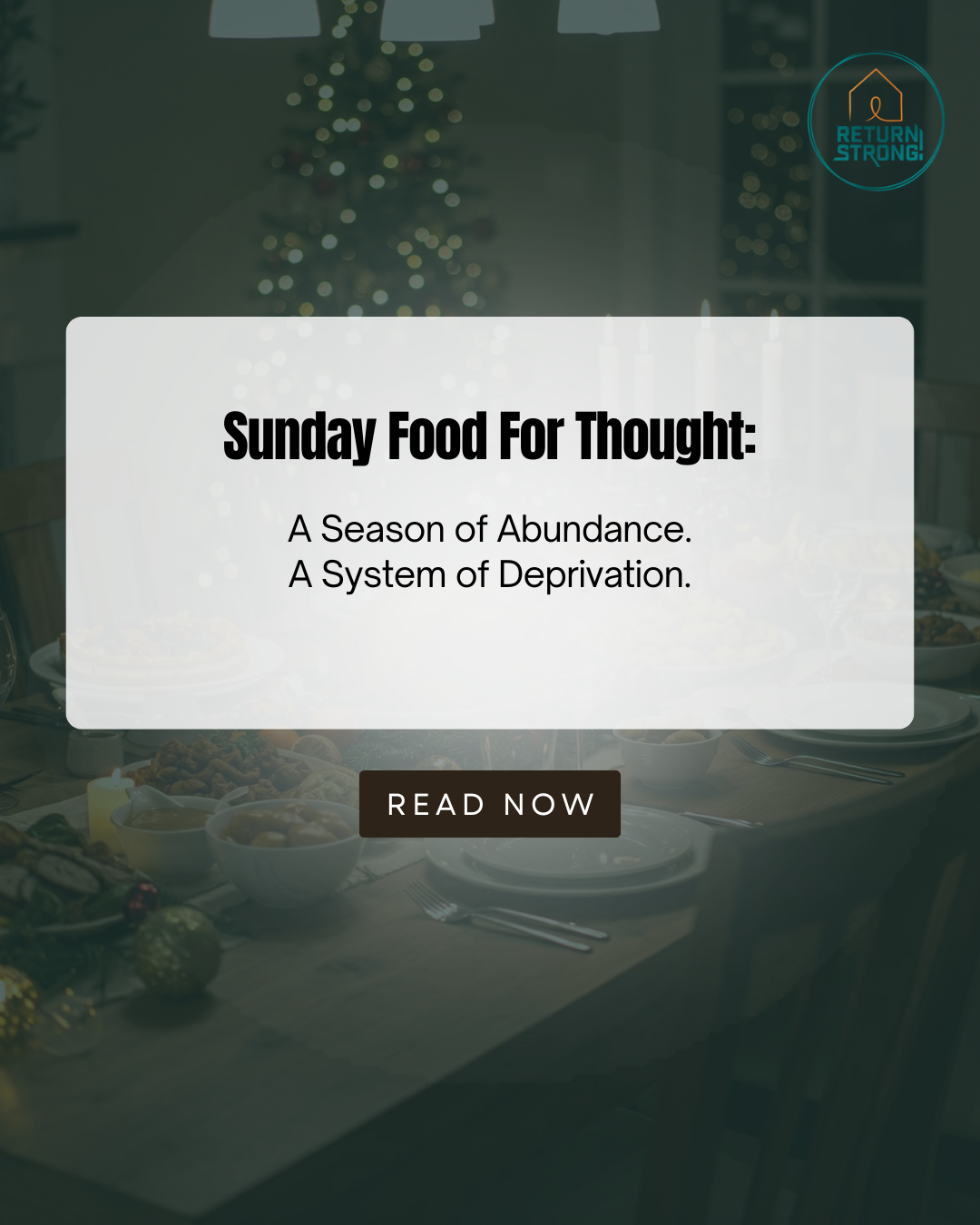 Sunday Food For Thought: A Season of Abundance. A System of Deprivation.