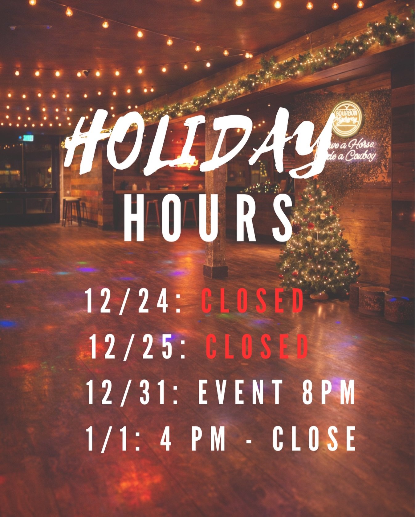 Bourbon Highway Holiday Hours 💃🎄