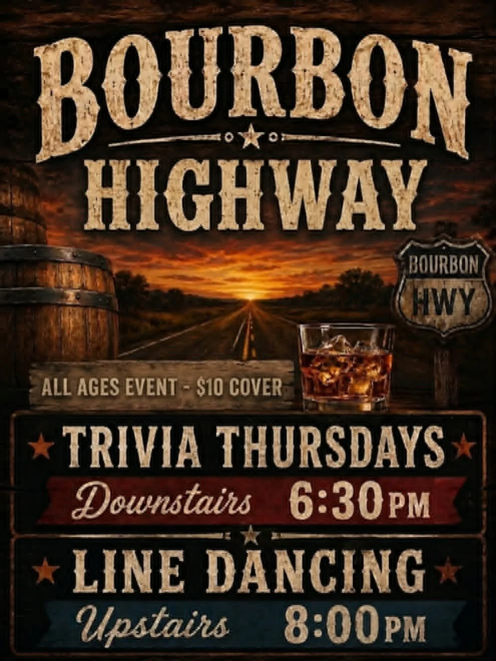 Double the fun at Bourbon Highway! Test your smarts at Trivia (6:30 PM) then kick up your boots for Line Dancing (8:00 PM). All ages, $10 cover.