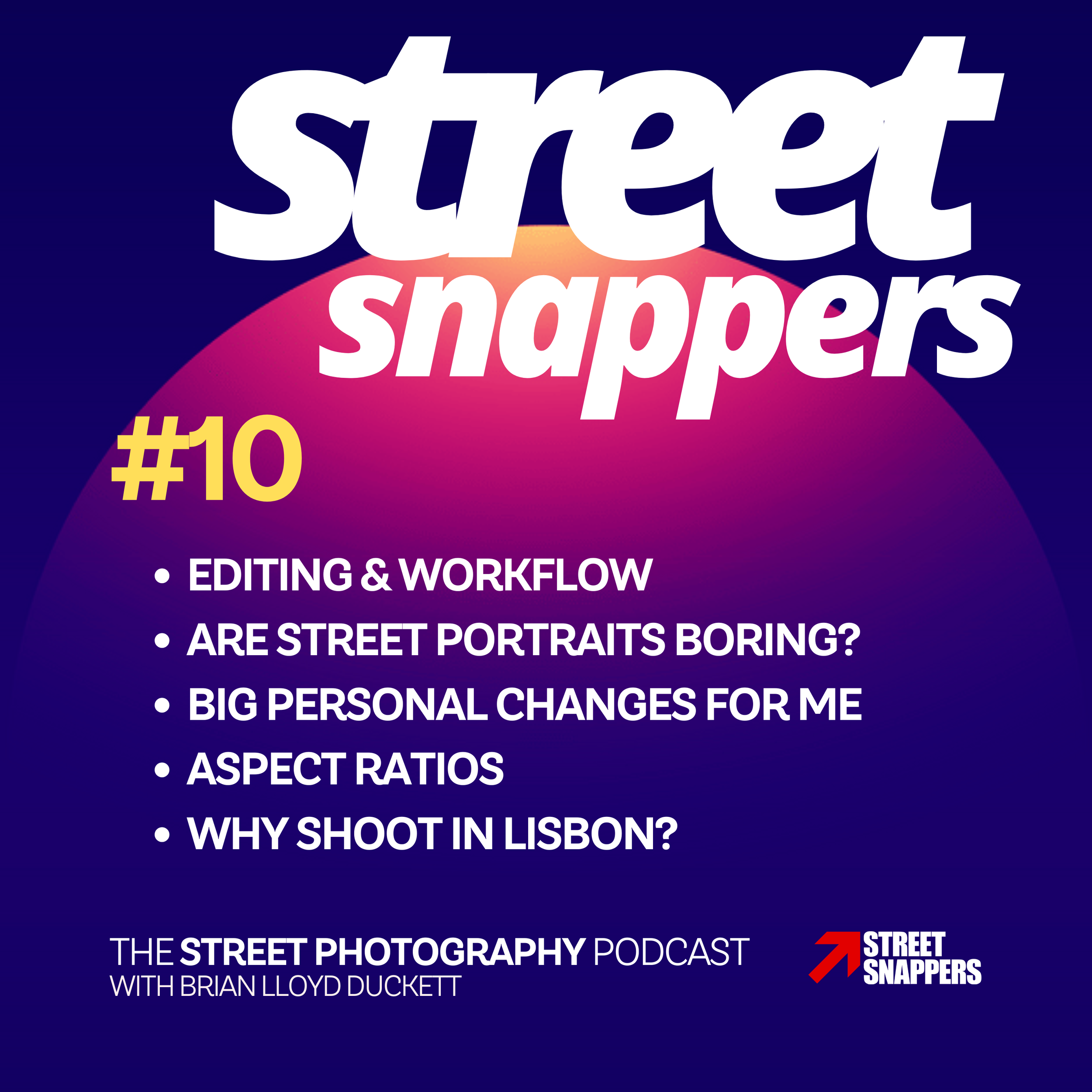 10 - Creative shock therapy, aspect ratios, my workflow, street portraits - and why Lisbon?