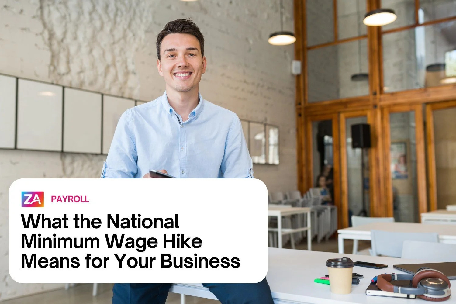 What the National Minimum Wage Hike Means for Your Business