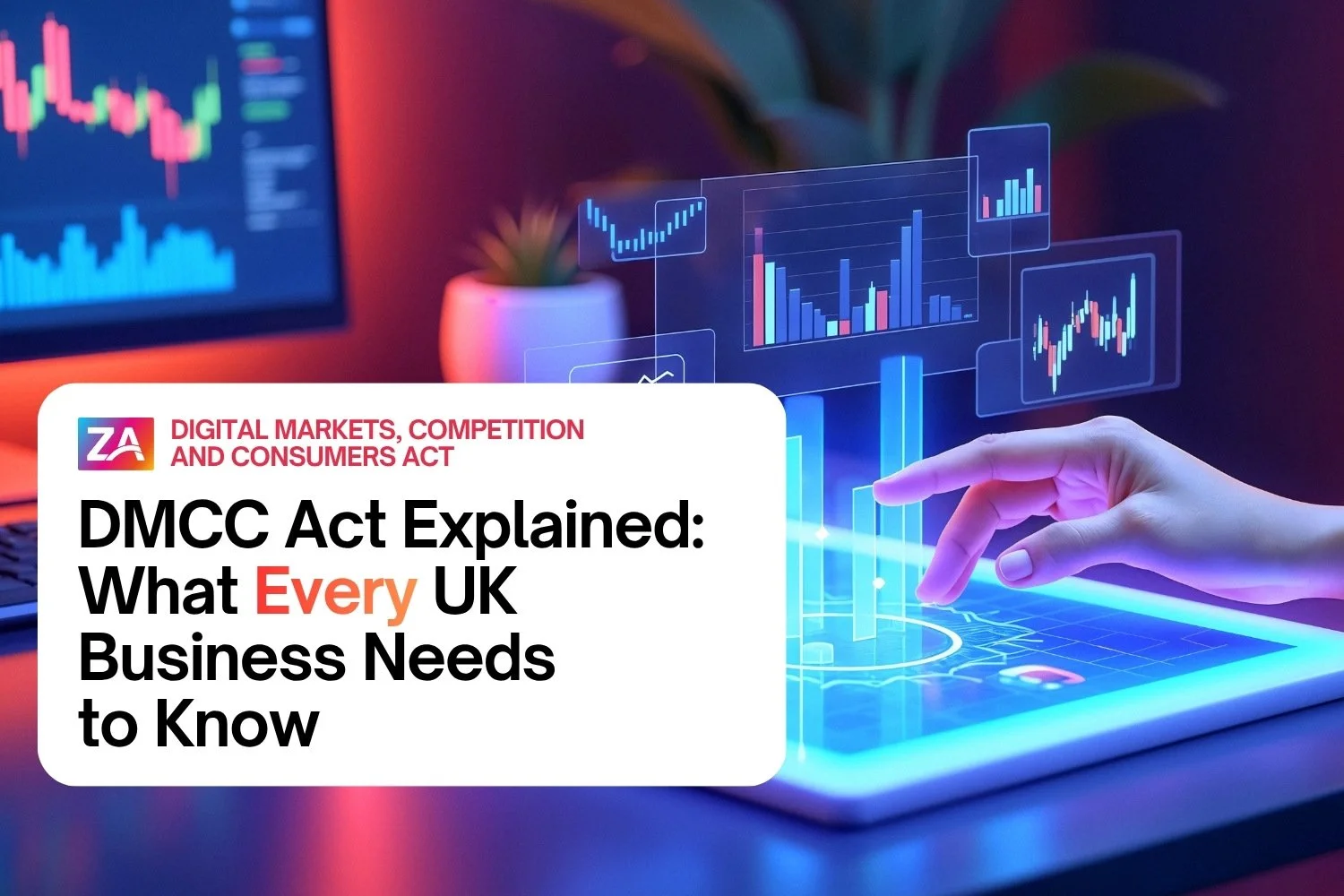DMCC Act Explained: What Every UK Business Needs to Know