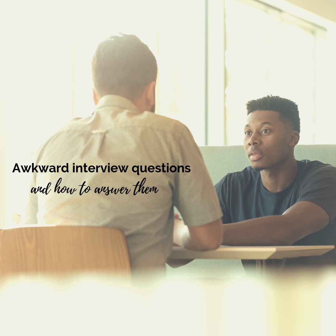 Awkward interview questions and how to answer them