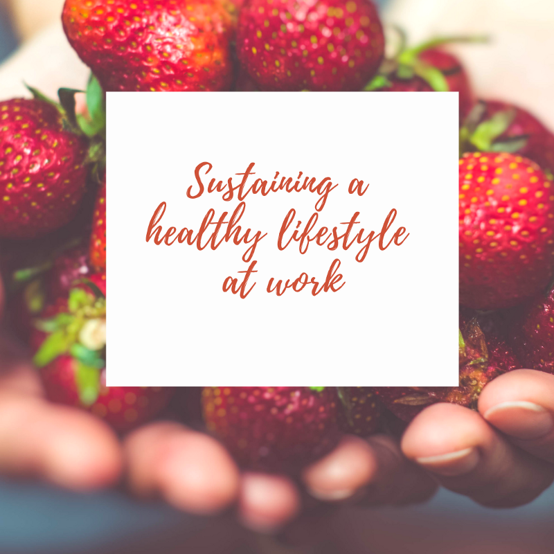 Sustaining a healthy lifestyle at work