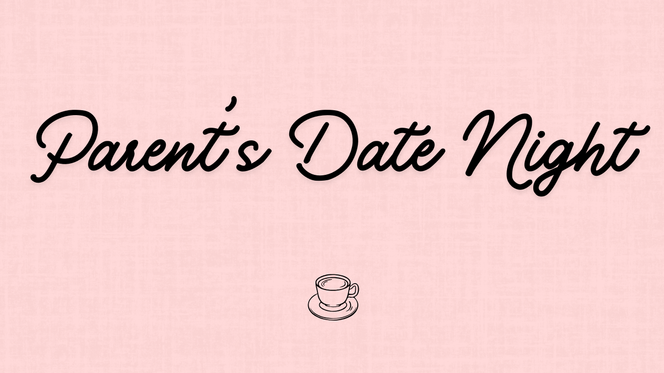 Parent's Date Night