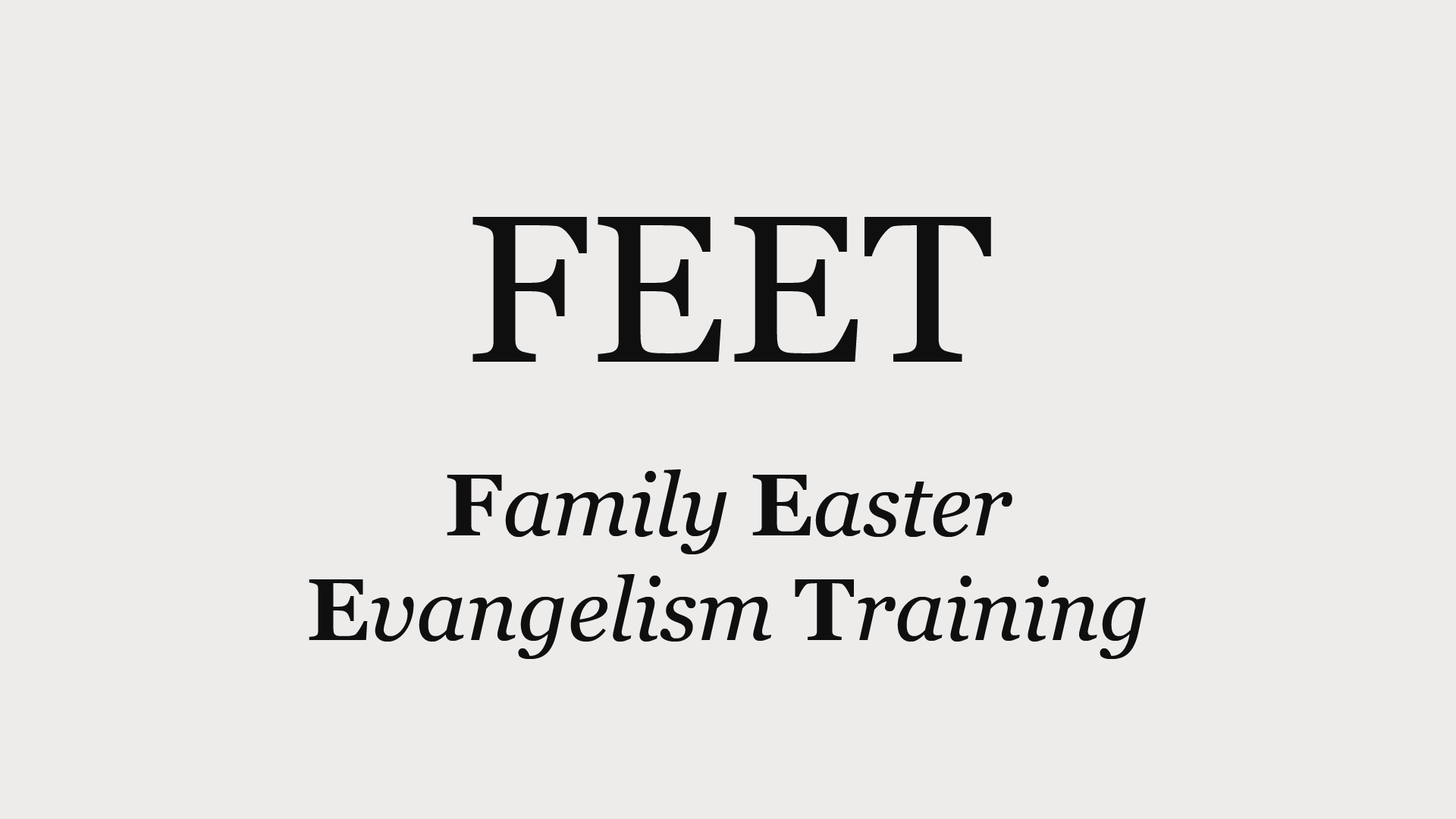 Family Easter Evangelism Training