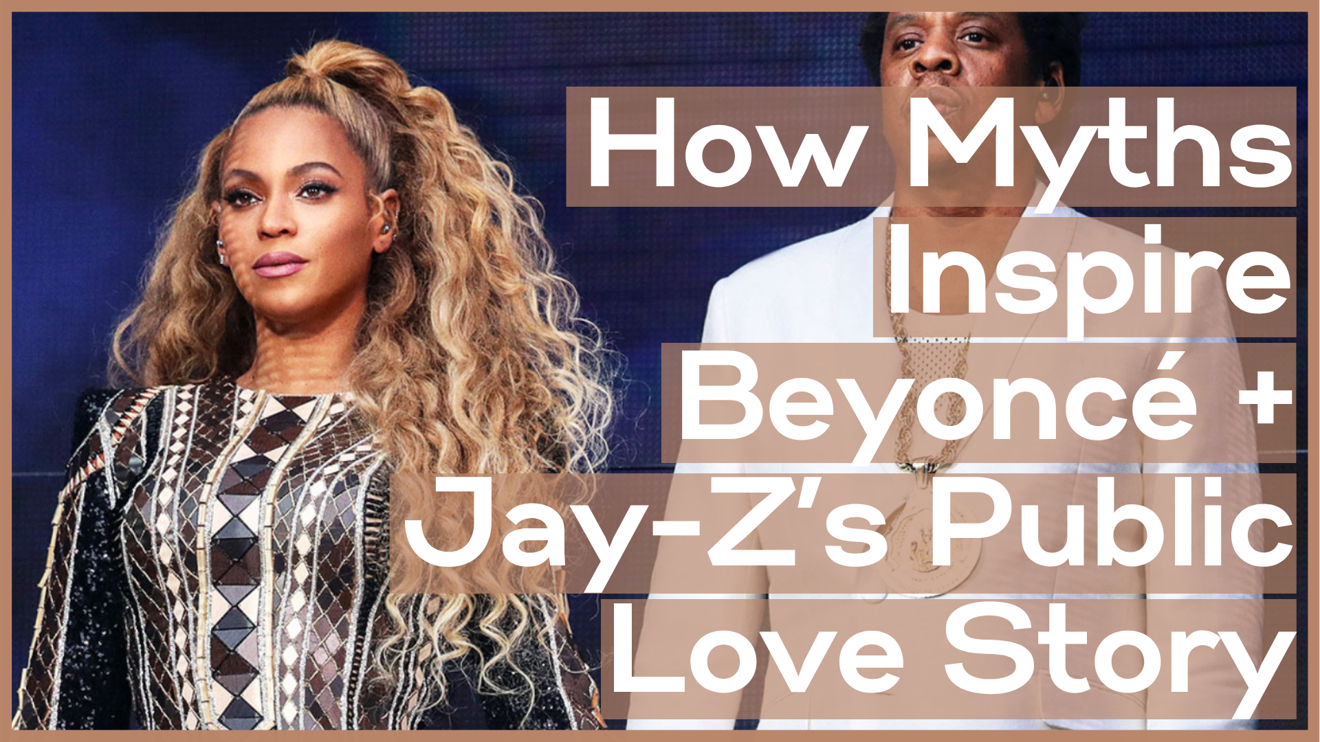 How Symbolism, Myths + Archetypes Inspire Beyoncé + Jay-Z's Public Love Story
