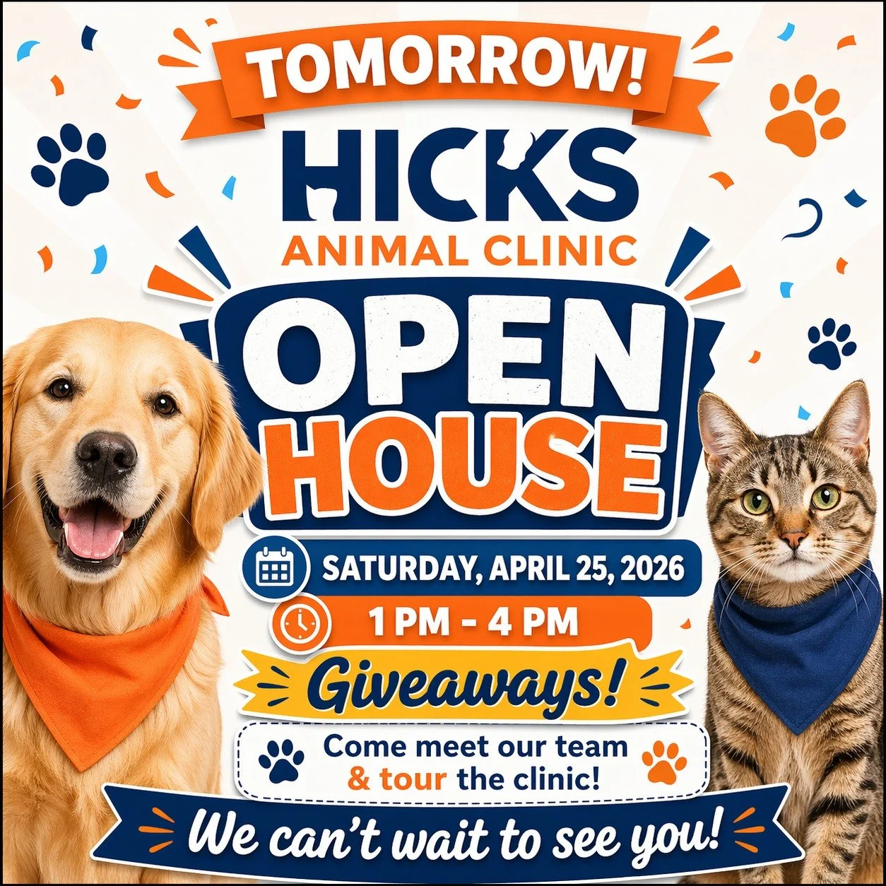🐾 Tomorrow is the day! Join us at **Hicks Animal Clinic** for our **Open House** on **Saturday, 4/25/2026 from 1 PM &ndash; 4 PM**!

Come meet our team, tour the clinic, and enjoy a fun afternoon with **giveaways** and more. We&rsquo;d love to see y