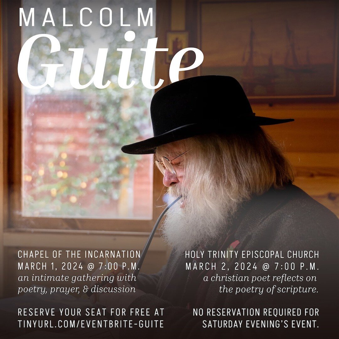 Join us for a weekend of poetry, prayer, an reflection with the Rev. Dr. Malcolm Guite! Below is some helpful information. We hope to see you there:

The Gospel According to the Psalms:
Friday, March 1 at 7:00 p.m.

Chapel of the Incarnation
1522 Wes