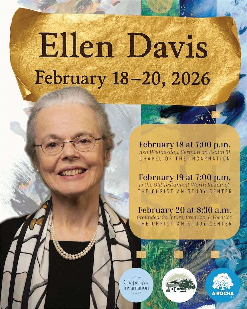 Chapel of the Incarnation is thrilled to host Dr. Ellen Davis, Professor of Bible and Practical Theology at Duke Divinity School, this February.

Dr. Davis will offer a sermon on the 51st Psalm at our Ash Wednesday liturgy in the Chapel on February 1