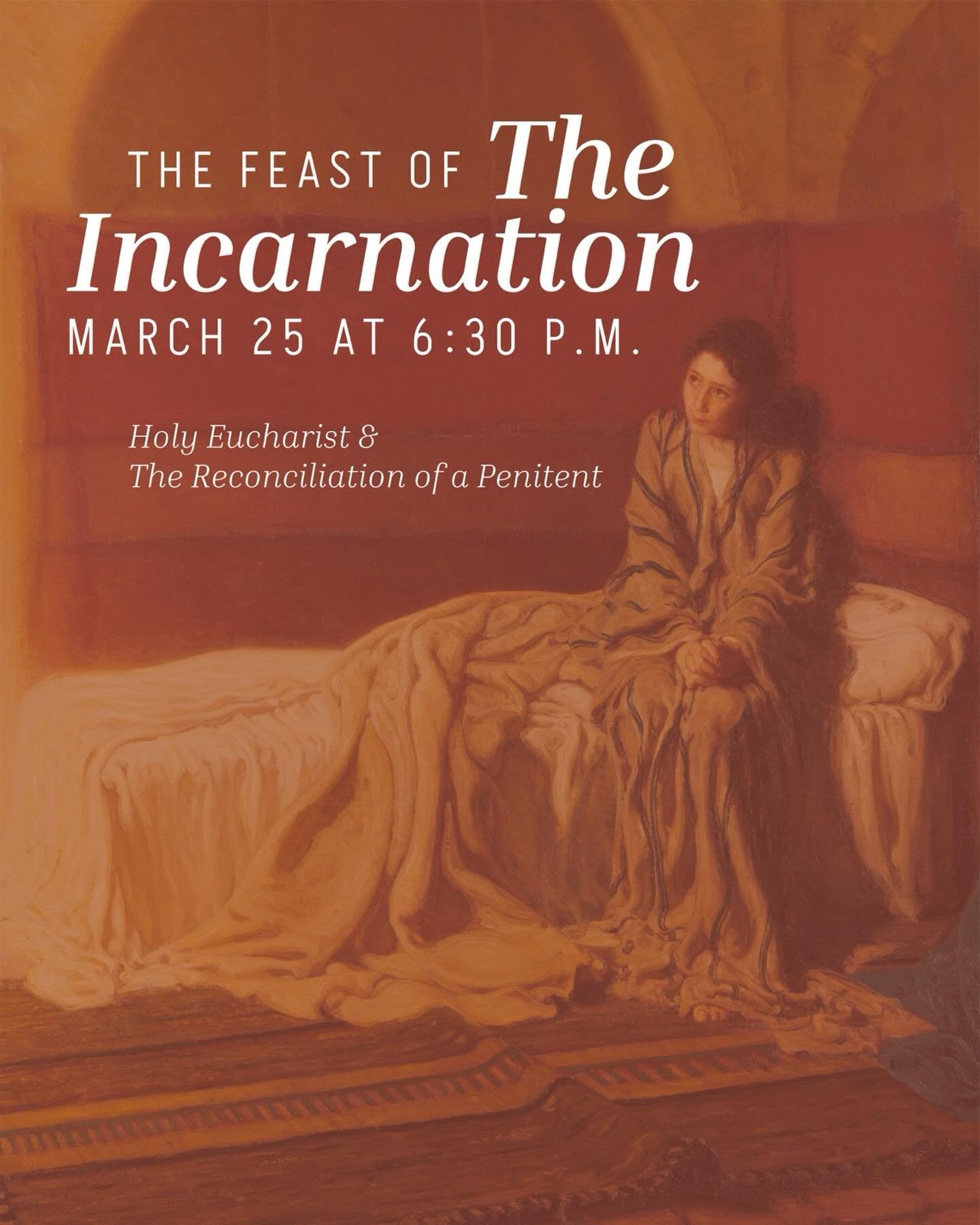 Join us for Holy Eucharist on The Feast of The Incarnation (3/25) at 6:30 p.m. The Rite of Reconciliation will be offered to all following the service.
