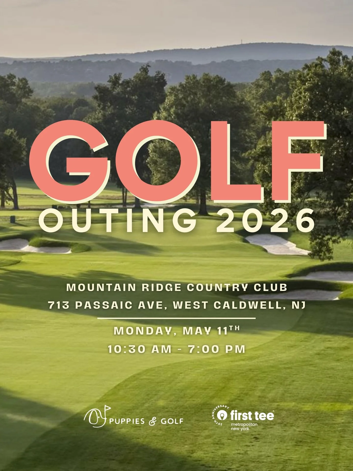 Join us for the Puppies &amp; Golf and @firstteemny Golf Outing 2026 🐶⛳

📍 Mountain Ridge Country Club | West Caldwell, NJ
📅 Monday, May 11
⏰ 10:30 AM &ndash; 6:00 PM

A fun day on the course supporting Puppies &amp; Golf and First Tee Metro New Y