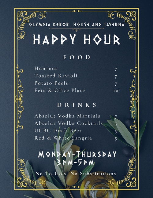 Happy Hour — OLYMPIA KEBOB HOUSE & TAVERNA