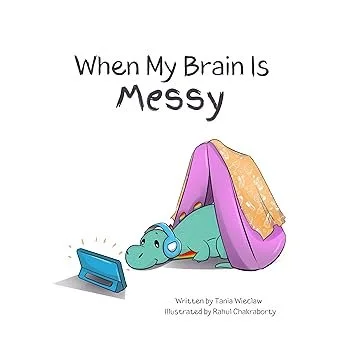 An illustration of a girl lying on her back with her legs over her head, looking at a laptop. The text says, 'When My Brain Is Messy.'