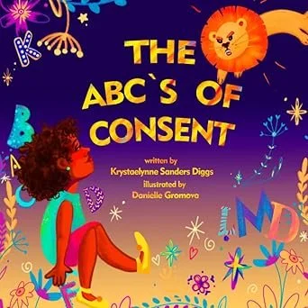 Colorful illustrated book cover titled "The ABC'S of Consent" featuring a girl with curly hair sitting on the ground surrounded by playful animals and abstract shapes.