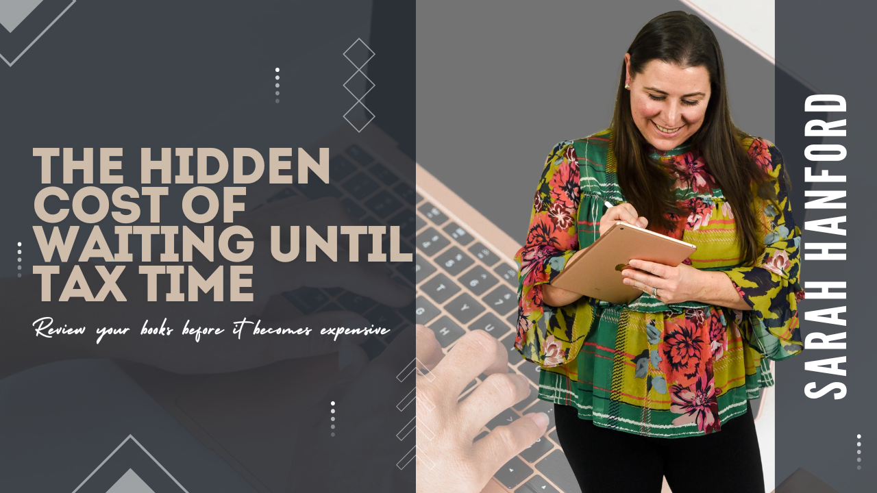 The Hidden Cost of Waiting Until Tax Time to Review Your Books