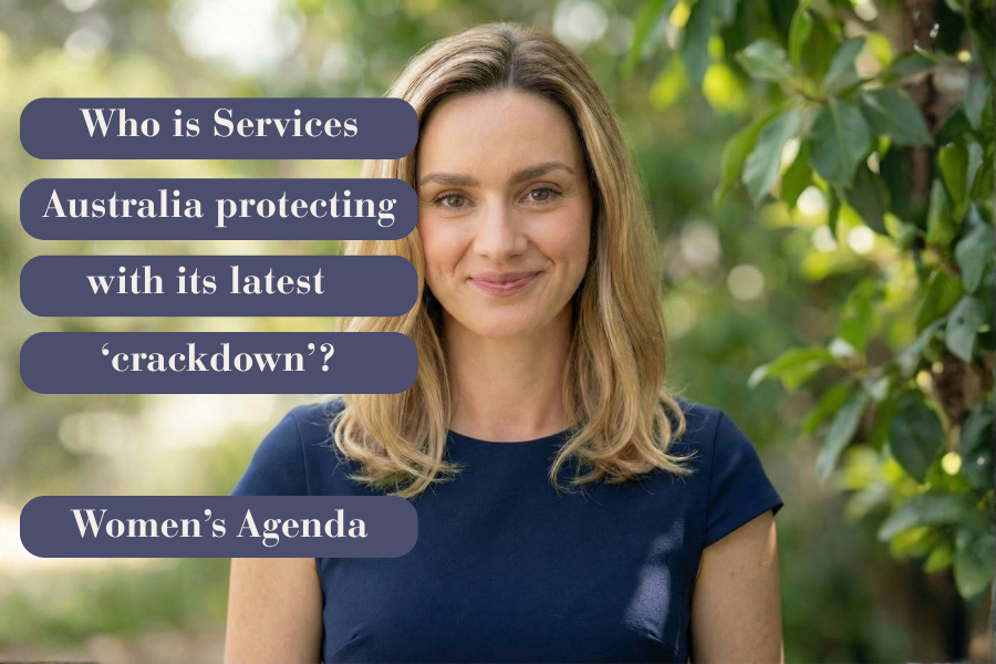 Who is Services Australia protecting with its latest 'crackdown'? - Women's Agenda
