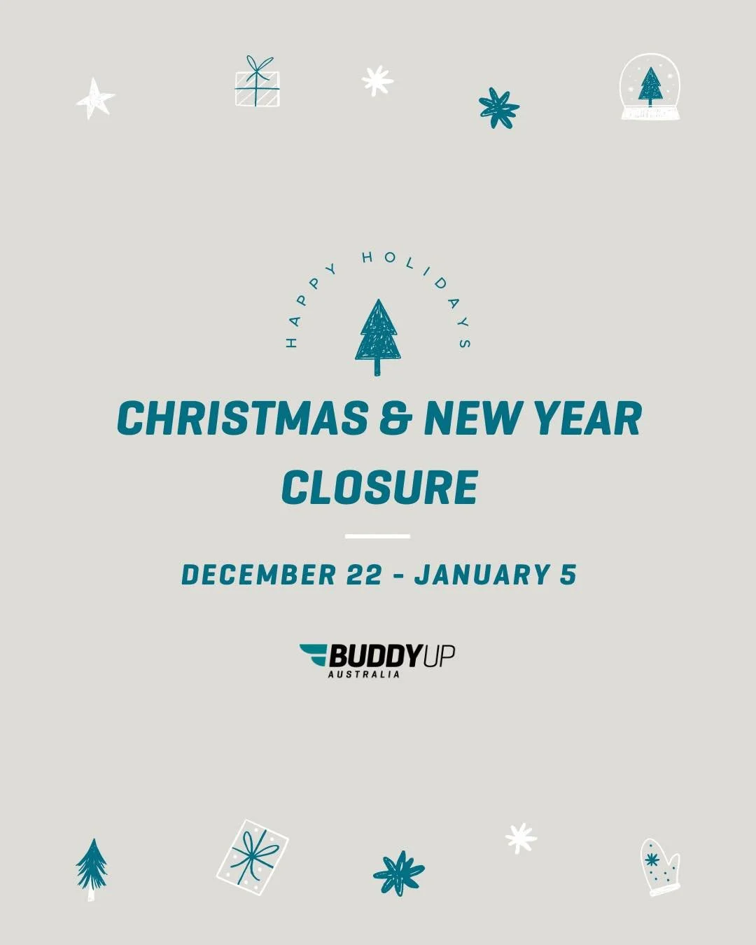 🎄 Christmas &amp; New Year Closure 🎄

Our Buddy Up Australia team will be taking a short break over the holidays.

We&rsquo;ll be closed from December 22 to January 5, returning refreshed and ready for a big 2026!

Thank you to our incredible commu