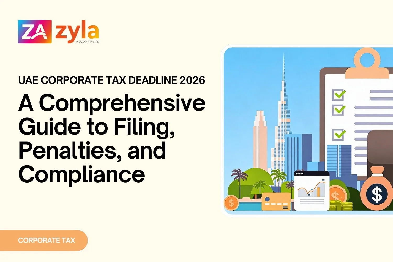 UAE Corporate Tax Deadline 2026: A Comprehensive Guide to Filing, Penalties, and Compliance