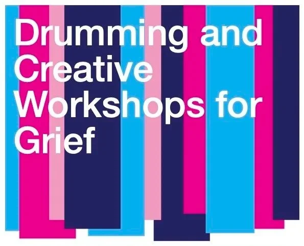 Drumming and Creative Workshops for Grief