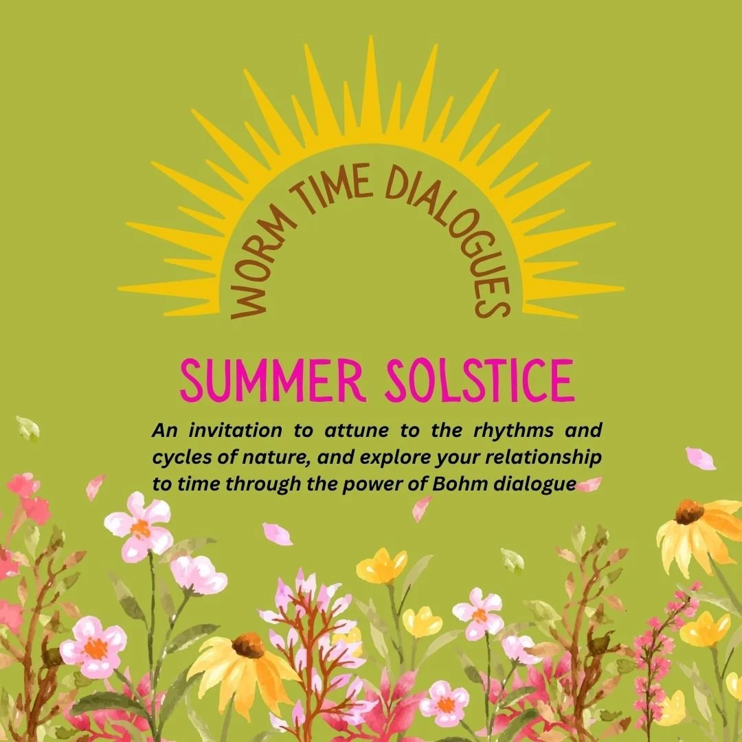 Worm Time Dialogues - Summer Solstice