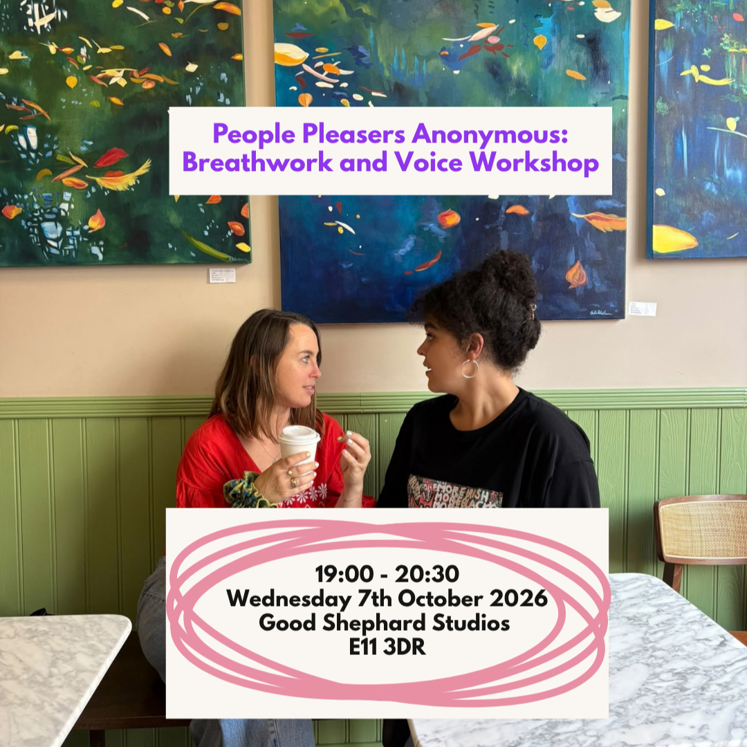 People Pleasers Anonymous - Breathwork & Voice Workshop